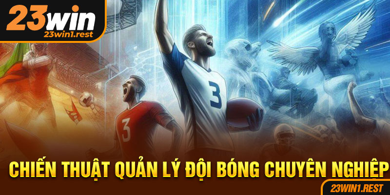 Chien Thuat Quan Ly Doi Bong Chuyen Nghiep