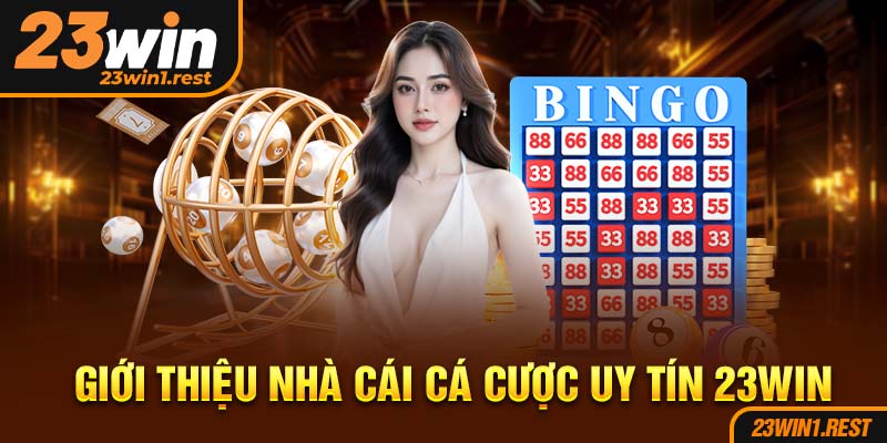 Gioi Thieu Nha Cai Ca Cuoc Uy Tin 23Win