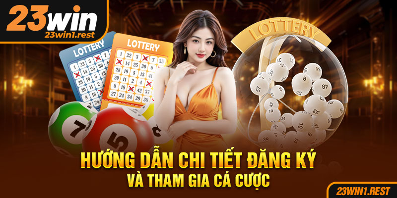 Huong Dan Chi Tiet Dang Ky Va Tham Gia Ca Cuoc