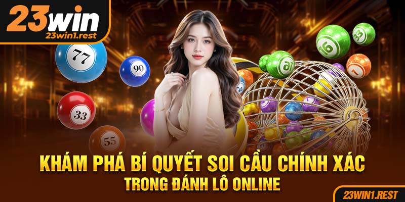 Kham Pha Bi Quyet Soi Cau Chinh Xac Trong Danh Lo Online