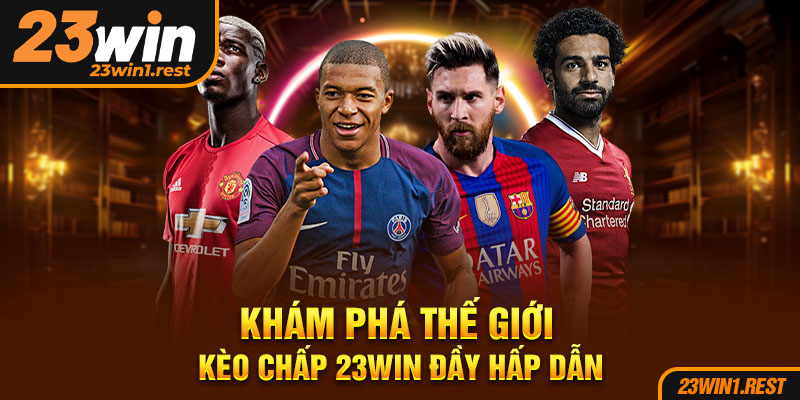 Kham Pha The Gioi Keo Chap 23Win Day Hap Dan