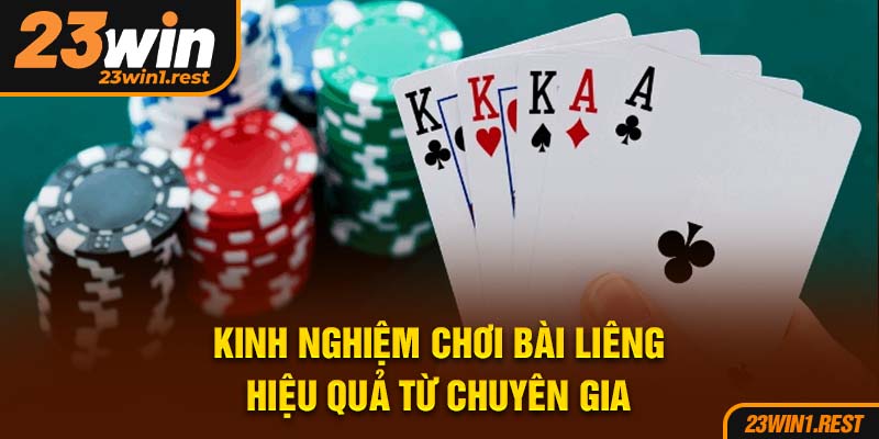 Kinh Nghiem Choi Bai Lieng Hieu Qua Tu Chuyen Gia