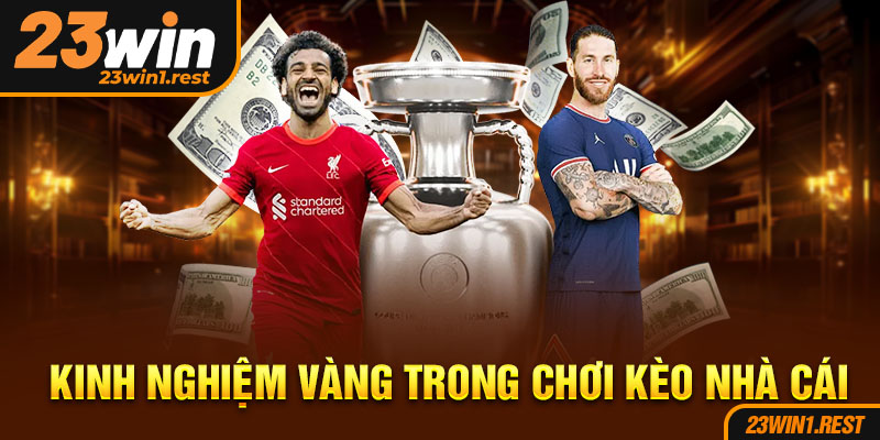 Kinh Nghiem Vang Trong Choi Keo Nha Cai
