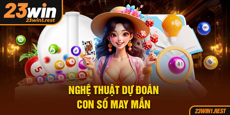 Nghe Thuat Du Doan Con So May Man