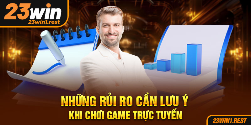 Nhung Rui Ro Can Luu Y Khi Choi Game Truc Tuyen
