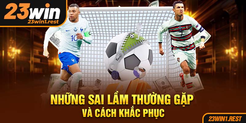 Nhung Sai Lam Thuong Gap Va Cach Khac Phuc